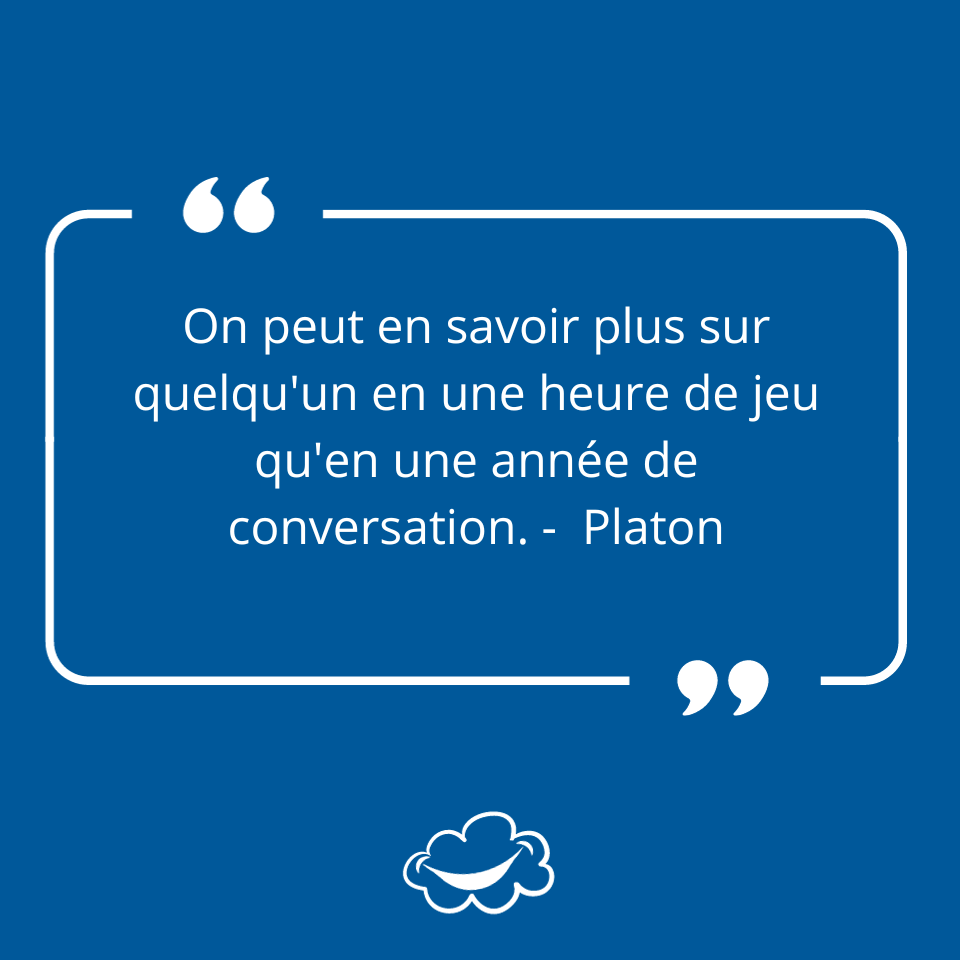 On peut en savoir plus sur quelqu'un en une heure de jeu qu'en une année de conversation - Platon